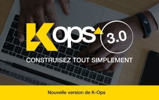 K-Ops version 3.0, logiciel de suivi de chantier pour la construction